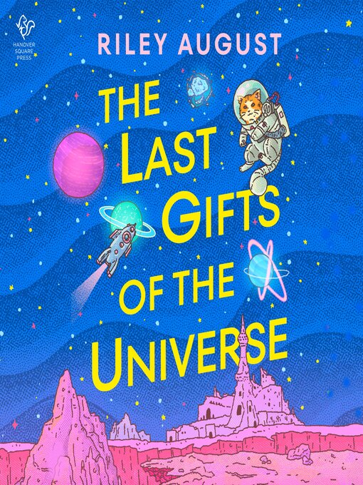 Title details for The Last Gifts of the Universe by Riley August - Wait list